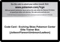 Code Card - Evolving Skies Pokemon Center Elite Trainer Box [Jolteon/Flareon/Umbreon/Leafeon] [SWSH07]