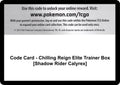 Code Card - Chilling Reign Elite Trainer Box [Shadow Rider Calyrex] [SWSH06]