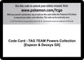 Code Card - TAG TEAM Powers Collection [Espeon & Deoxys GX] [MCAP]
