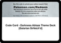 Code Card - Darkness Ablaze Theme Deck [Galarian Sirfetch'd] [SWSH03]
