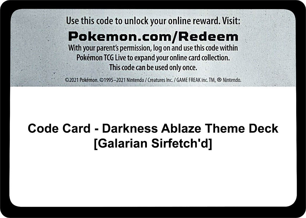 Code Card - Darkness Ablaze Theme Deck [Galarian Sirfetch'd] [SWSH03]