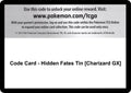 Code Card - Hidden Fates Tin [Charizard GX] [HIF]