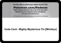 Code Card - Mighty Mysterious Tin [Mimikyu] [MCAP]