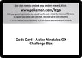 Code Card - Alolan Ninetales GX Challenge Box [SM03]