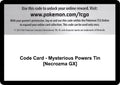 Code Card - Mysterious Powers Tin [Necrozma GX] [SM03]