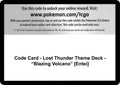Code Card - Lost Thunder Theme Deck - "Blazing Volcano" [Entei] [SM8]