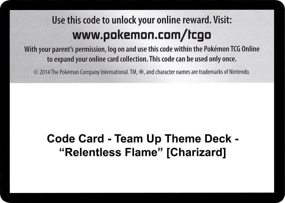 Code Card - Team Up Theme Deck - "Relentless Flame" [Charizard] [SM9]