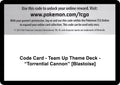 Code Card - Team Up Theme Deck - "Torrential Cannon" [Blastoise] [SM9]
