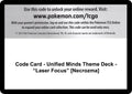 Code Card - Unified Minds Theme Deck - "Laser Focus" [Necrozma] [SM11]