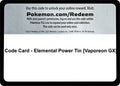 Code Card - Elemental Power Tin [Vaporeon GX] [MCAP]