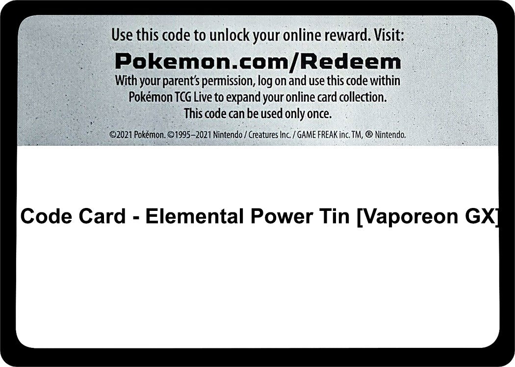 Code Card - Elemental Power Tin [Vaporeon GX] [MCAP]