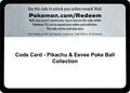 Code Card - Pikachu & Eevee Poke Ball Collection [MCAP]