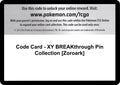 Code Card - XY BREAKthrough Pin Collection [Zoroark] [BKT]