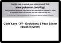 Code Card - XY - Evolutions 3 Pack Blister [Black Kyurem] [EVO]