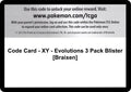 Code Card - XY - Evolutions 3 Pack Blister [Braixen] [EVO]