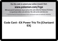 Code Card - EX Power Trio Tin [Charizard EX] [FFI]