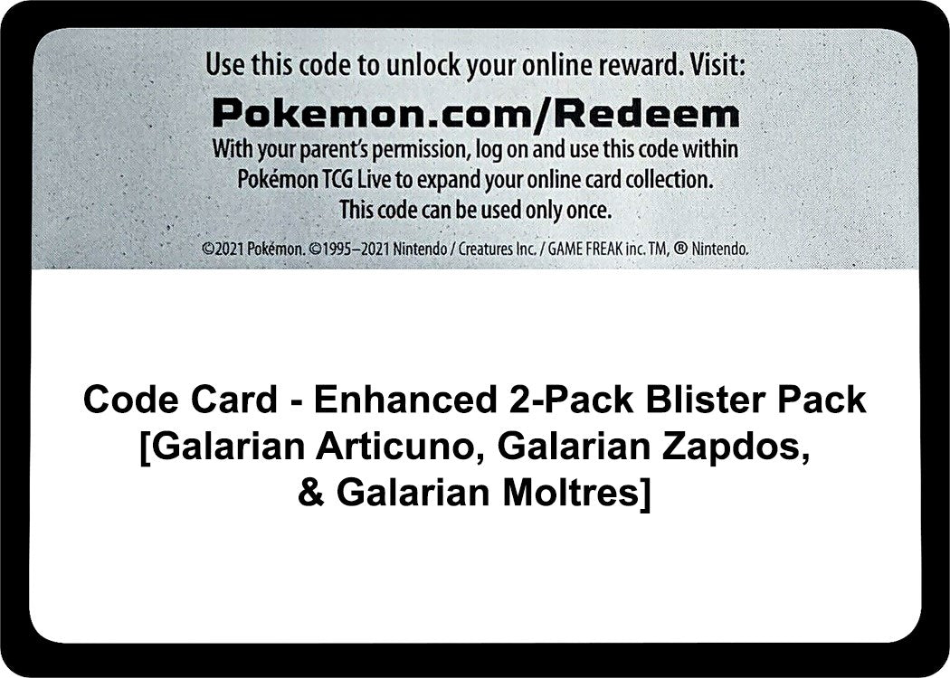 Code Card - Enhanced 2-Pack Blister Pack [Galarian Articuno, Galarian Zapdos, & Galarian Moltres] [MCAP]