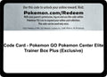 Code Card - Pokemon GO Pokemon Center Elite Trainer Box Plus (Exclusive) [PGO]