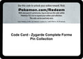 Code Card - Zygarde Complete Forme Pin Collection [SM01]