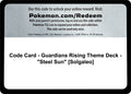 Code Card - Guardians Rising Theme Deck - "Steel Sun" [Solgaleo] [SM02]