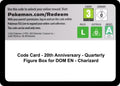Code Card - 20th Anniversary - Quarterly Figure Box for DOM EN - Charizard [MCAP]