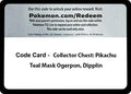 Code Card - Collector Chest: Pikachu, Teal Mask Ogerpon, Dipplin [MCAP]